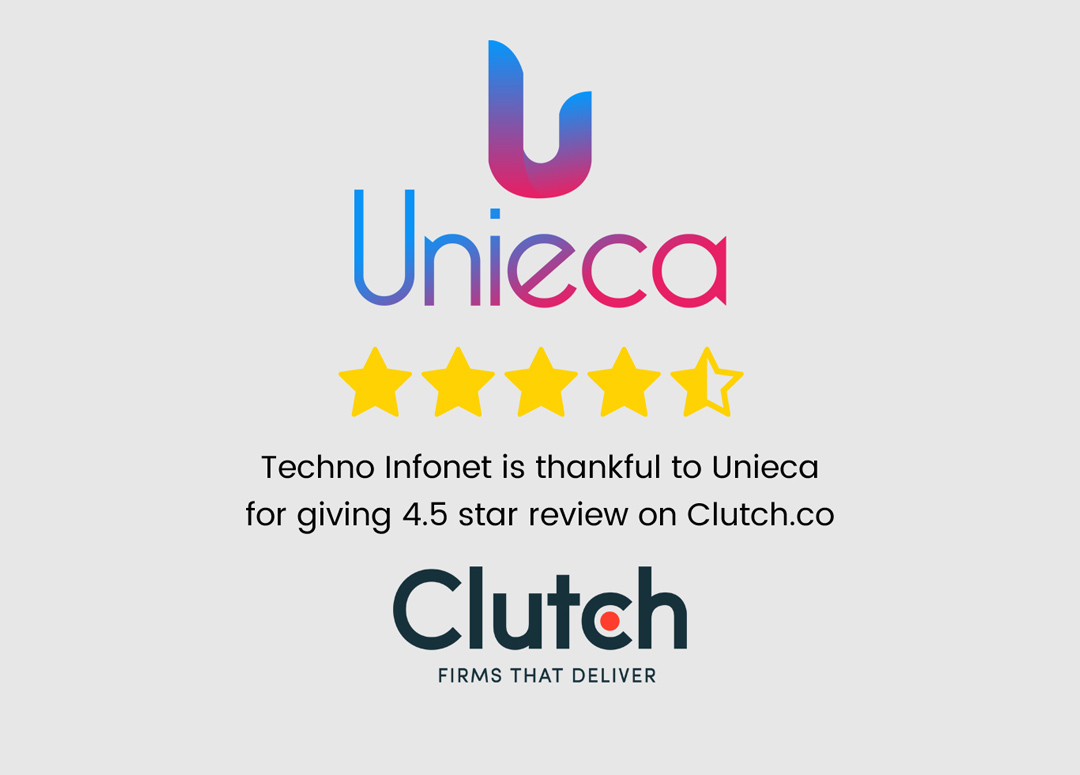 Techno Infonet is thankful to Unieca for giving 4.5 star review on clutch.co