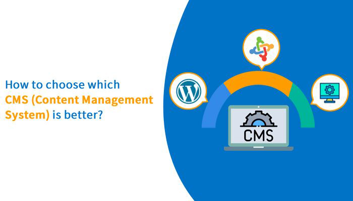 How to choose which CMS (Content Management System) is better?