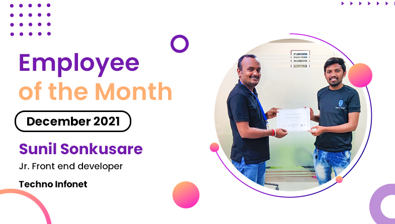 Employee of the Month for the month of December – Mr. Sunil Sonkusare